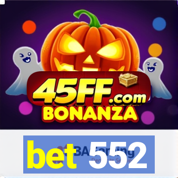 bet 552